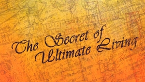 The Secret of Ultimate Living on Peace of Mind - past program