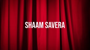 Shaam Savera Episode 1 on DD Kashir - future program