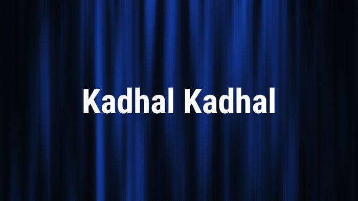 Kadhal Kadhal on JioTV