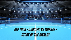 ATP Tour - Djokovic vs Murray - Story Of The Rivalry on Eurosport HD - past program