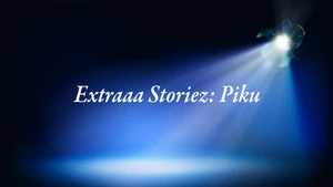 Extraaa Storiez: Piku on Sony Max HD - past program
