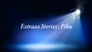 Extraaa Storiez: Piku on Sony Max HD - past program
