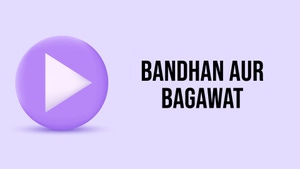 Bandhan Aur Bagawat on Hi Dost! - past program