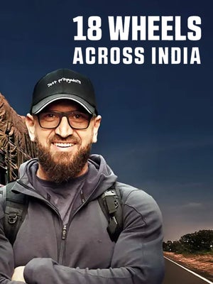 18 Wheels Across India Episode 2 on Discovery Hindi - past program