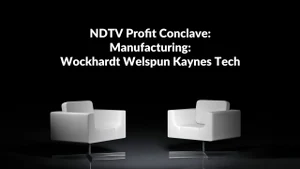 NDTV Profit Conclave: Manufacturing: Wockhardt Welspun Kaynes Tech on NDTV Profit