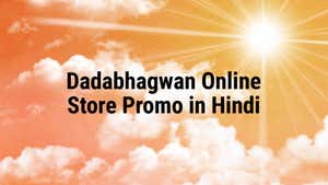 Dadabhagwan Online Store Promo in Hindi on Dada Bhagwan Foundation - past program