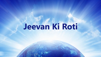 Jeevan Ki Roti on Prarthana Bhawan