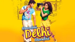 Mumbai Delhi Mumbai on Colors Cineplex Bollywood