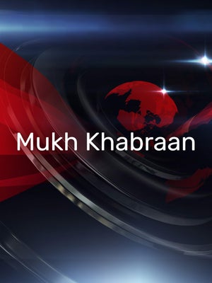 Mukh Khabraan on Rozana Spokesman 24x7 - past program