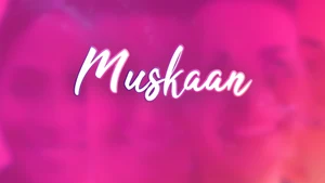 Muskaan on Om Shanti - past program