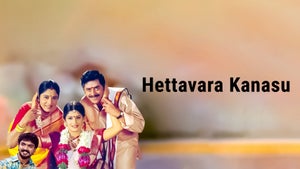 Hettavara Kanasu on Colors Kannada HD - live program