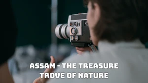 Assam - The Treasure Trove Of Nature on DD bharati - past program