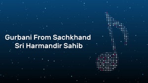 Gurbani From Sachkhand Sri Harmandir Sahib on GTC Punjabi - past program