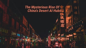 The Mysterious Rise Of China's Desert AI Hubs on Bloomberg Originals - past program