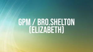 GPM / Bro.Shelton (Elizabeth) on Nambikkai - past program