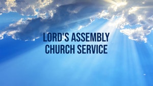 Lord's Assembly Church Service on Angel TV HD - past program