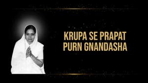 Krupa Se Prapat Purn Gnandasha on Dada Bhagwan Foundation - past program