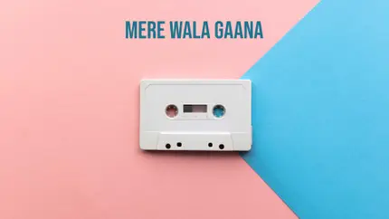 Mere Wala Gaana on Oye Music