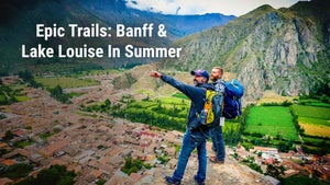 Epic Trails: Banff & Lake Louise In Summer on DocuBay - past program