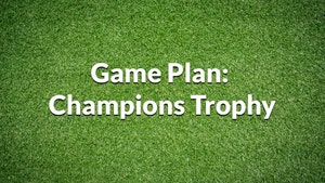 Game Plan: Champions Trophy on Sports18 2