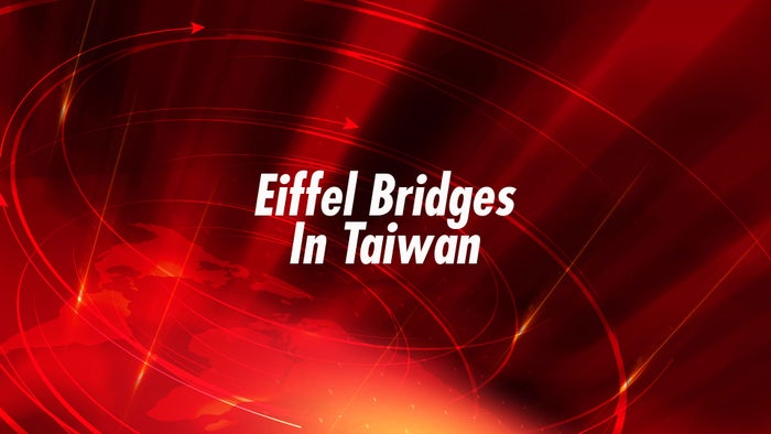 Eiffel Bridges In Taiwan on JioTV