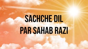 Sachche Dil Par Sahab Razi on Peace of Mind - past program