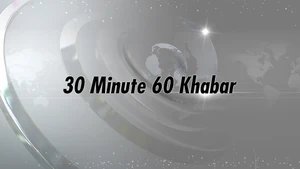 30 Minute 60 Khabar on Kanak News - past program