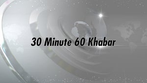 30 Minute 60 Khabar on Kanak News - past program