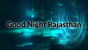 Good Night Rajasthan on News18 RAJASTHAN