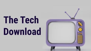 The Tech Download on CNBC TV18 - past program