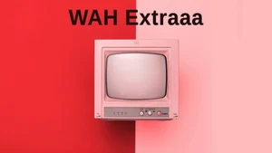 WAH Extraaa on Sony Wah - past program