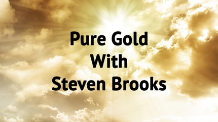 Pure Gold With Steven Brooks on God TV