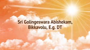 Sri Golingeswara Abishekam, Bikkavolu, E.g. DT on ETV Life - past program