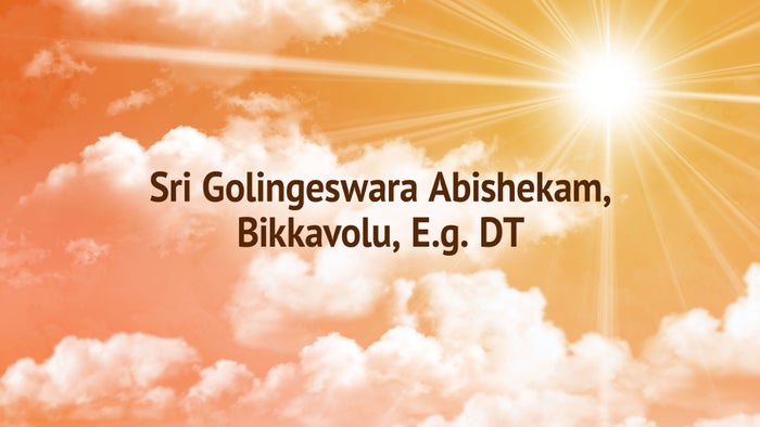 Sri Golingeswara Abishekam, Bikkavolu, E.g. DT on JioTV