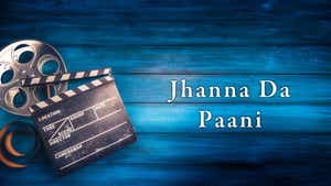 Jhanna Da Paani on Punjabi Shorts - past program