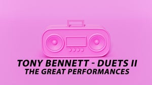 Tony Bennett - Duets II: The Great Performances on Qello Concerts by Stingray - future program