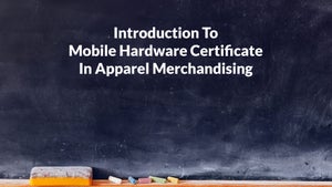 Introduction To Mobile Hardware Certificate In Apparel Merchandising on DD Gyandarshan - past program