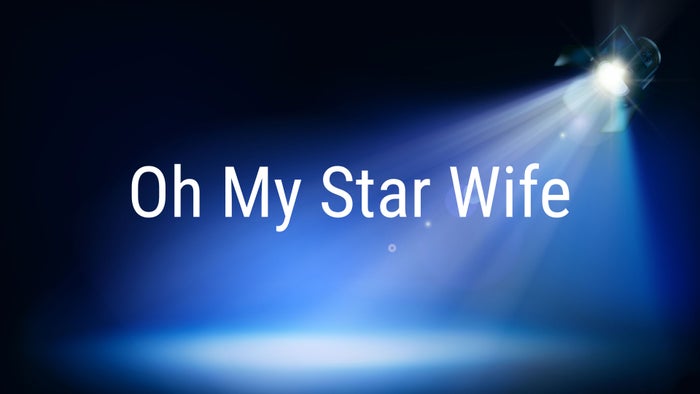 Oh My Star Wife on JioTV