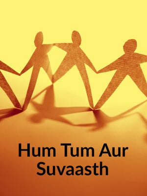 Hum Tum Aur Suvaasth on BVG - past program