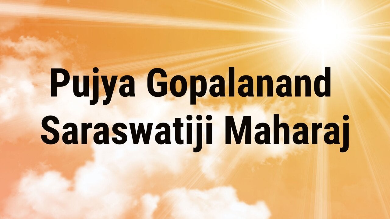 Pujya Gopalanand Saraswatiji Maharaj on Aastha