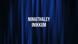 Ninaithaley Inikkum on Brio TV - past program