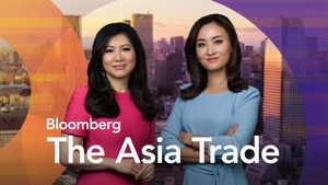 Bloomberg The Asia Trade on Bloomberg TV+ - past program