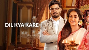 Dil Kya Kare on Shemaroo TV - past program