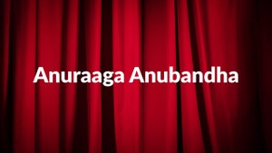 Anuraaga Anubandha on Siri Kannada