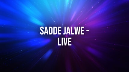 Sadde Jalwe - Live Live on JUSPunjabi