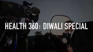 Health 360: Diwali Special on India Today - past program