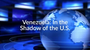 Venezuela: In the Shadow of the U.S. on AL Jazeera - past program