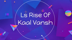 Ls Rise Of Kaal Vansh on Pogo Tamil - future program