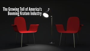 The Growing Toll of America's Booming Kratom Industry on Bloomberg Originals - past program