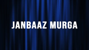 Janbaaz Murga on Unique Tv